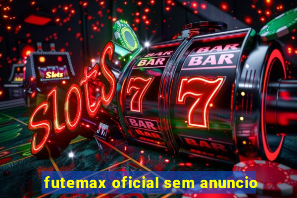 futemax oficial sem anuncio